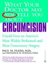 What Your Doctor May Not Tell You About(TM) Circumcision